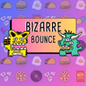 Bizarre Bounce